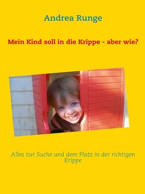 cover image of Mein Kind soll in die Krippe--aber wie?